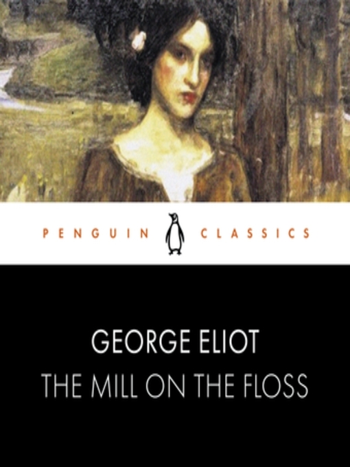 Title details for The Mill on the Floss by George Eliot - Available